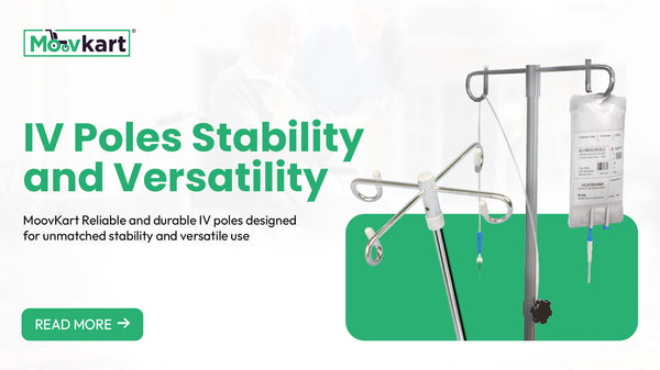 Discover the Perfect IV Poles with Moovkart – Reliable Solutions for Patient Care