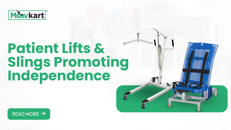 Find Your Perfect Patient Lift and Sling with Moovkart: Ensuring Safe and Comfortable Transfers