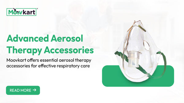 Enhance Your Respiratory Care with Top Aerosol Therapy Accessories from Moovkart