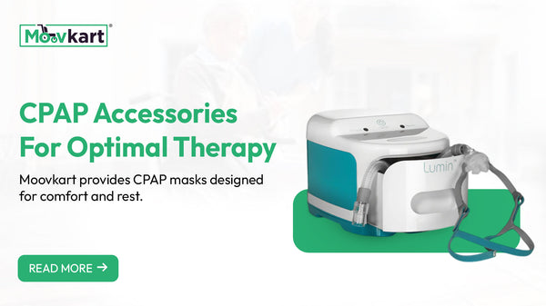 Enhance Your CPAP Therapy with Premium Accessories from Moovkart