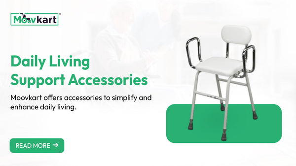 Enhance Independent Living with Essential Daily Living Accessories from Moovkart