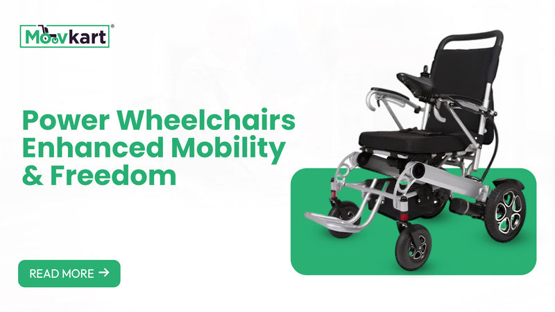 Find Your Perfect Power Wheelchair with Moovkart – Empowering Mobility and Independence