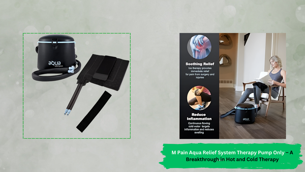 M Pain Aqua Relief System Therapy Pump Only – A Breakthrough in Hot and Cold Therapy