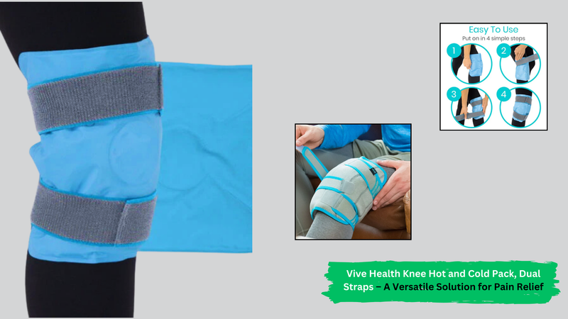 Vive Health Knee Hot and Cold Pack, Dual Straps – A Versatile Solution for Pain Relief