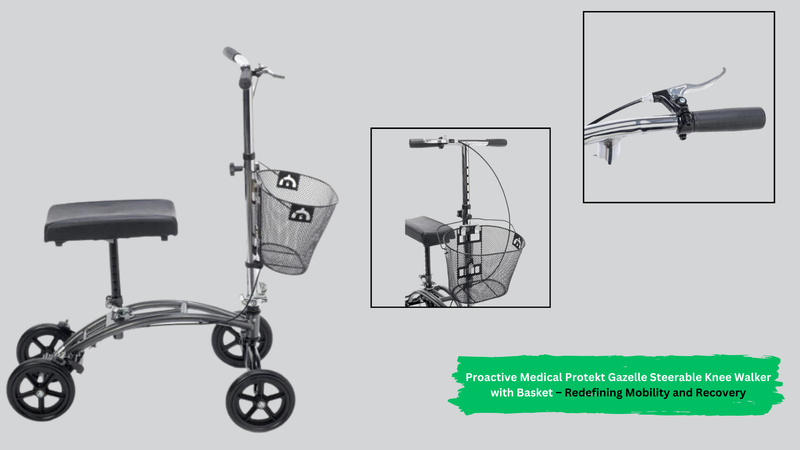 Proactive Medical Protekt Gazelle Steerable Knee Walker with Basket – Redefining Mobility and Recovery