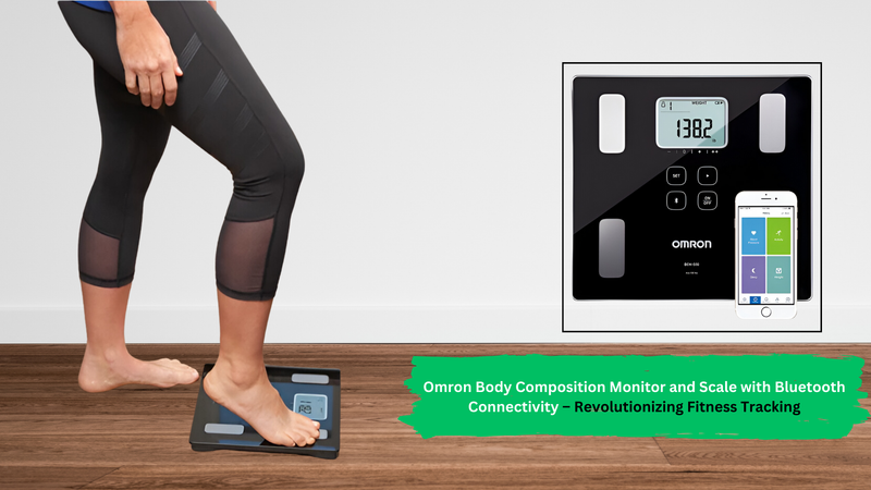 Omron Body Composition Monitor and Scale with Bluetooth Connectivity – Revolutionizing Fitness Tracking