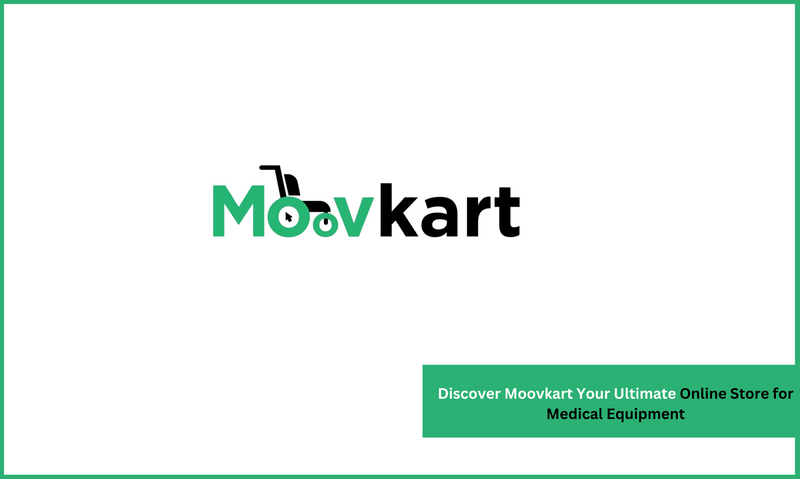 Discover Moovkart Your Ultimate Online Store for Medical Equipment